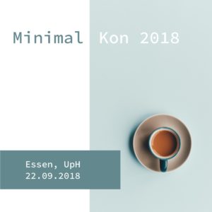 Logo der Minimal-Kon mit Text: Minimal-Kon 2018, Essen, UPH 22.9.18. Foto einer Kaffeetasse